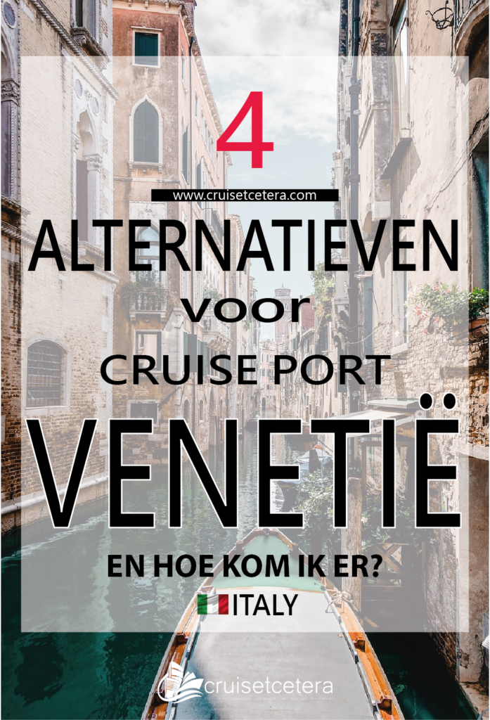 Alternatieven voor Cruise Port Venetië - en hoe kom ik er?